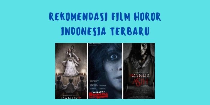 Rekomendasi Film Horor Indonesia Terbaru