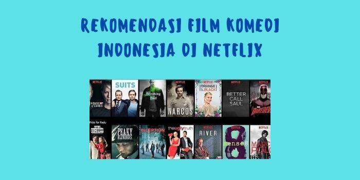Rekomendasi Film Komedi Indonesia di Netflix